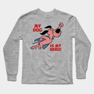 MY DOG IS MY HERO Long Sleeve T-Shirt